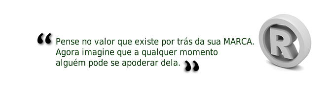 Pense no valor que existe por tras da sua MARCA. Agora imagine que a qualquer momento alguem pode se apoderar dela